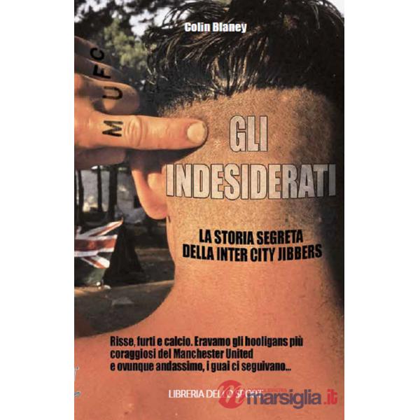 Indesiderati. La storia segreta della Inter City Jibbers (Gli)
