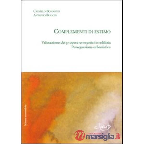 Complementi di estimo. Valutazione dei progetti energetici in edilizia. Perequazione urbanistica