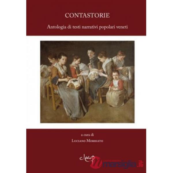 Contastorie. Antologia di testi narrativi popolari veneti