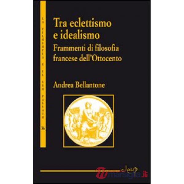 Tra eclettismo e idealismo. Frammenti di filosofia francese dell'Ottocento