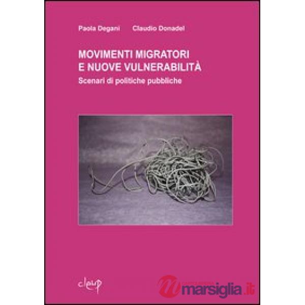 Movimenti migratori e nuove vulnerabilità. Scenari di politiche pubbliche