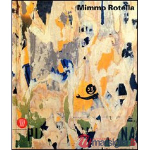 Mimmo Rotella. Ediz. illustrata
