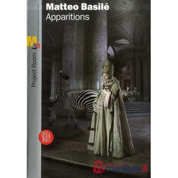Matteo Basilé. Apparitions. Ediz. italiana e inglese