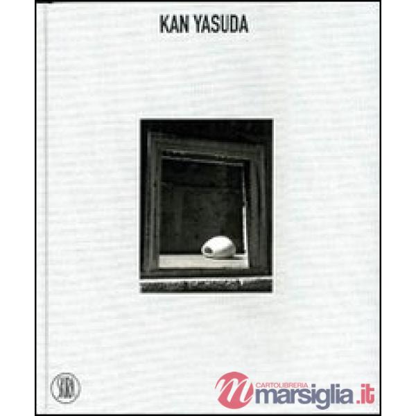 Kan Yasuda. Toccare il tempo. Ediz. italiana e inglese