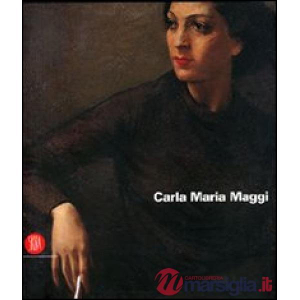 Carla Maria Maggi. Ediz. italiana e inglese