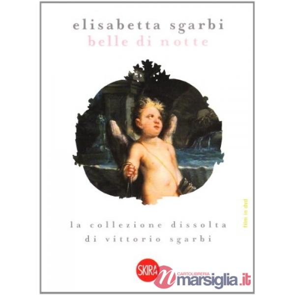 Belle di notte. La collezione di via dell'Anima. Ediz. illustrata. Con DVD