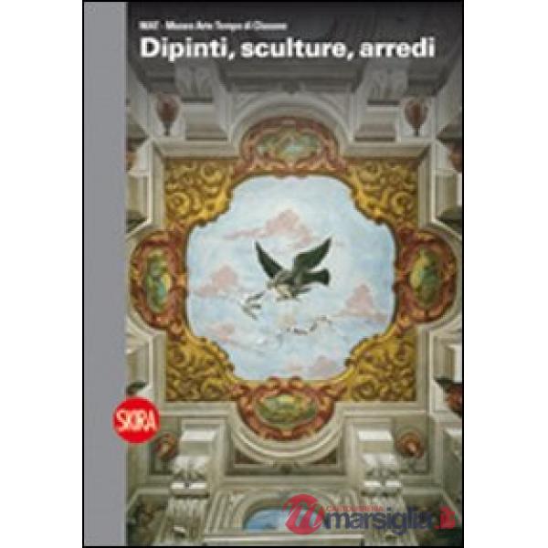 Dipinti, sculture, arredi. MAT. Museo Arte Tempo di Clusone. Ediz. illustrata