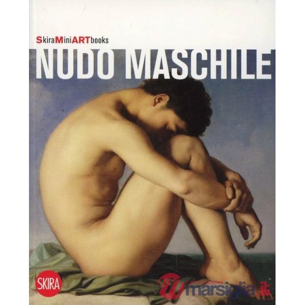 Nudo maschile. Ediz. illustrata