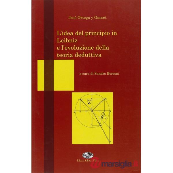Idea del principio in Leibniz e l'evoluzione della teoria deduttiva (L')