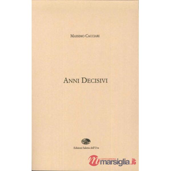 Anni decisivi