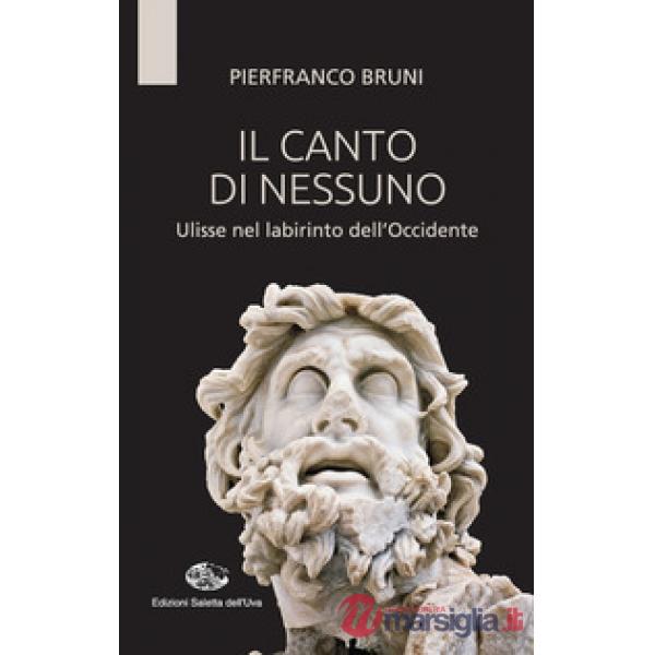 Canto di nessuno. Ulisse nel labirinto dell'Occidente (Il)