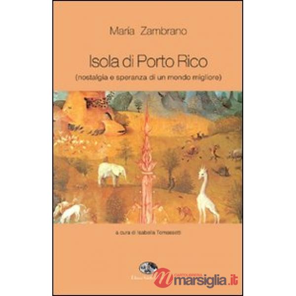 Isola di Porto Rico (nostalgia e speranza di un mondo migliore)