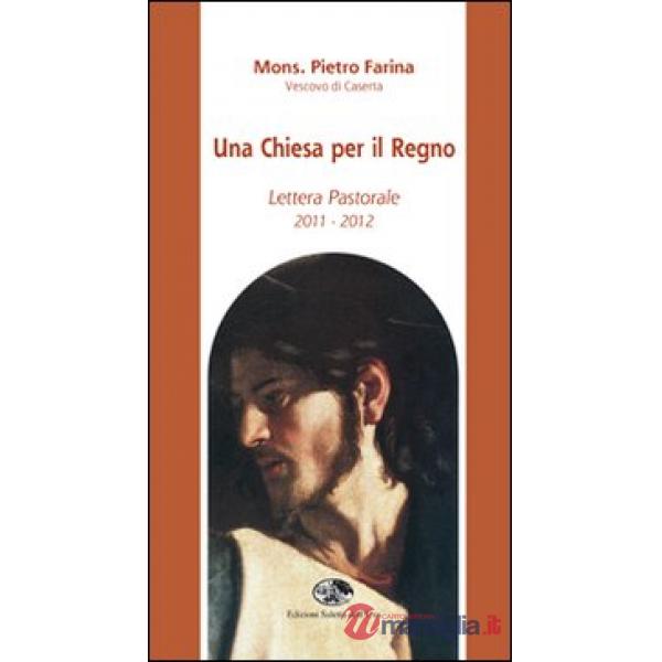 Chiesa per il regno. Lettera pastorale 2011-2012 (Una)
