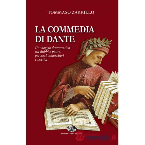 Commedia di Dante. Un viaggio drammatico tra dubbi e paure, percorsi conoscitivi e poetici (La)