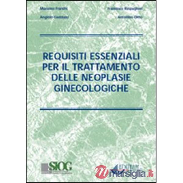 Requisiti essenziali per il trattamento delle neoplastiche ginecologiche