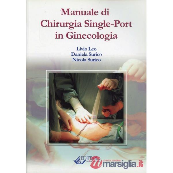 Manuale di chirurgia single-port in ginecologia