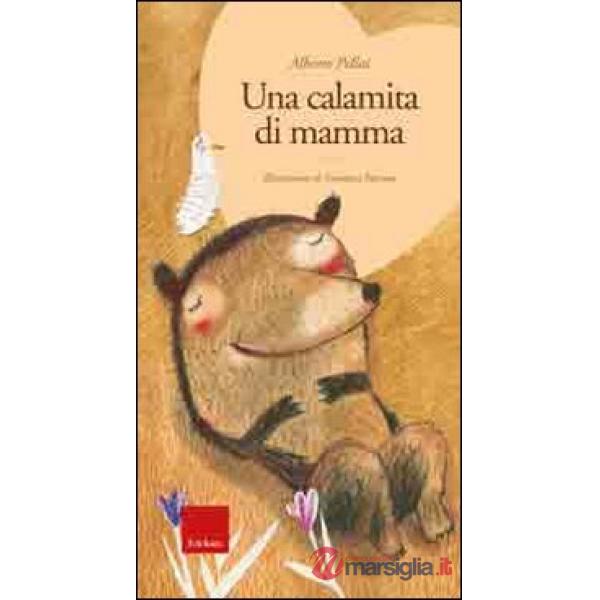 Calamita di mamma. Ediz. illustrata. Con CD Audio (Una)