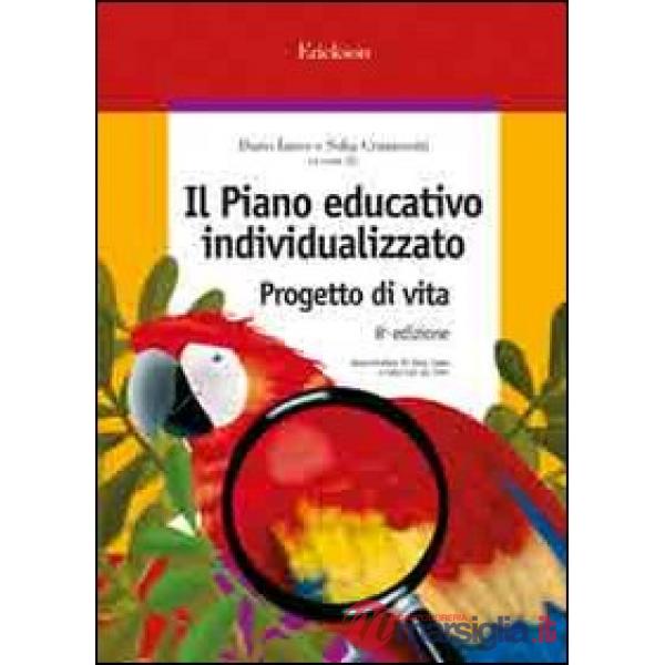 Piano educativo individualizzato. Progetto di vita (Il)