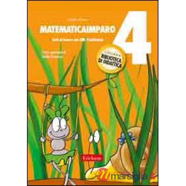 MatematicaImparo. Vol. 4: Tutti al lavoro con Lilli: l'addizione