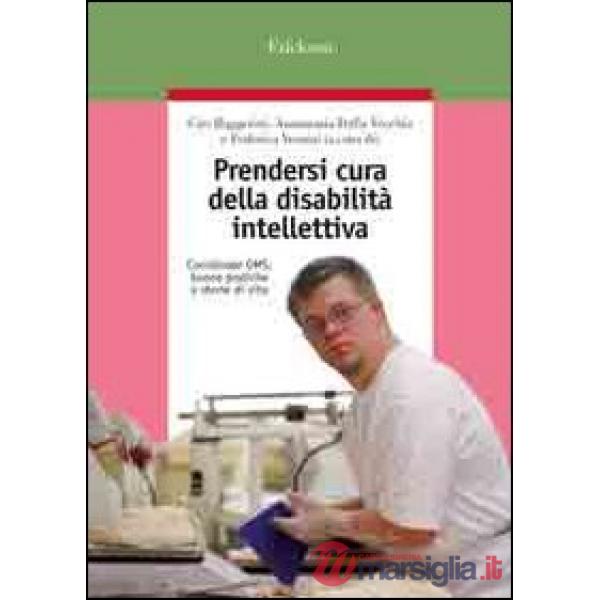 Prendersi cura della disabilità intellettiva. Coordinatore OMS, buone pratiche e