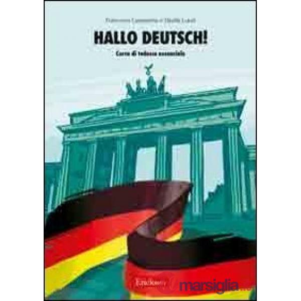 Hallo Deutsch! Corso di tedesco essenziale. Con CD Audio
