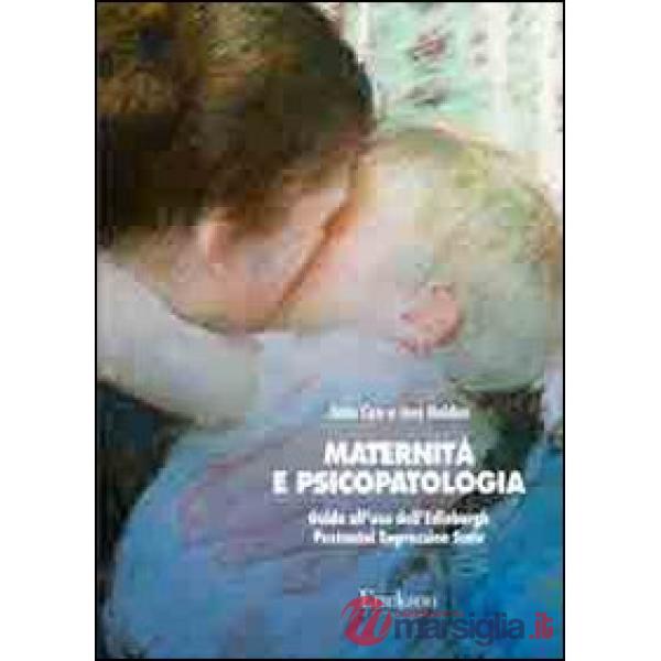 Maternità e psicopatologia. Guida all'uso dell'Edinburgh Postnatal Depression Sc