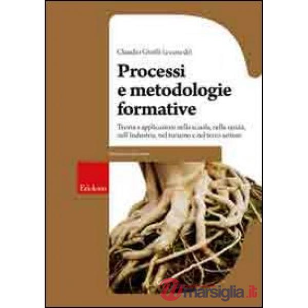 Processi e metodologie formative. Teoria e applicazioni nella scuola, nella sani