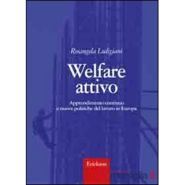Welfare attivo. Apprendimento continuo e nuove politiche del lavoro in Europa