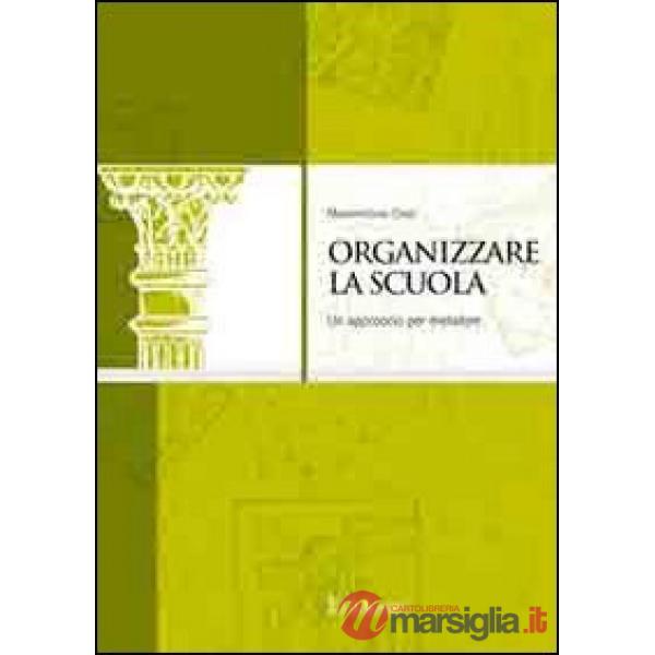 Organizzare la scuola. Un approccio per metafore