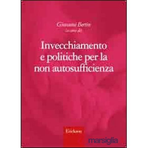 Invecchiamento e politiche per la non autosufficienza