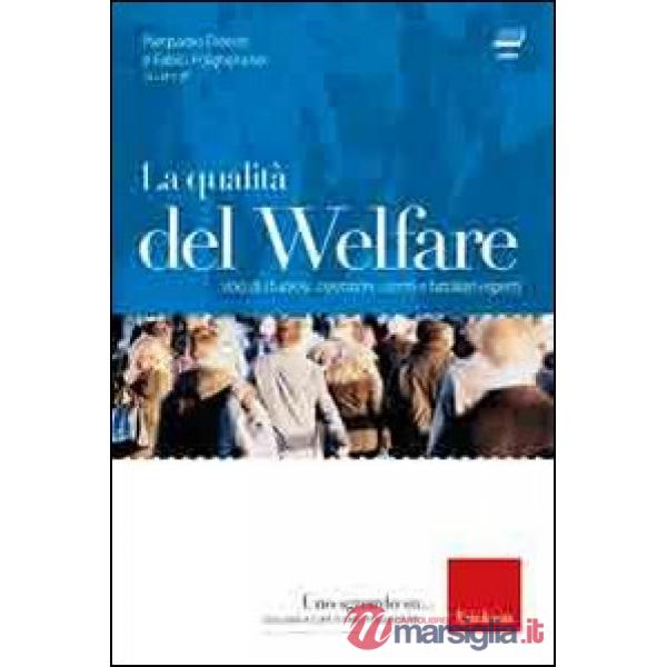 Qualità del welfare. Voci di studiosi, operatori, utenti e familiari esperti. Co