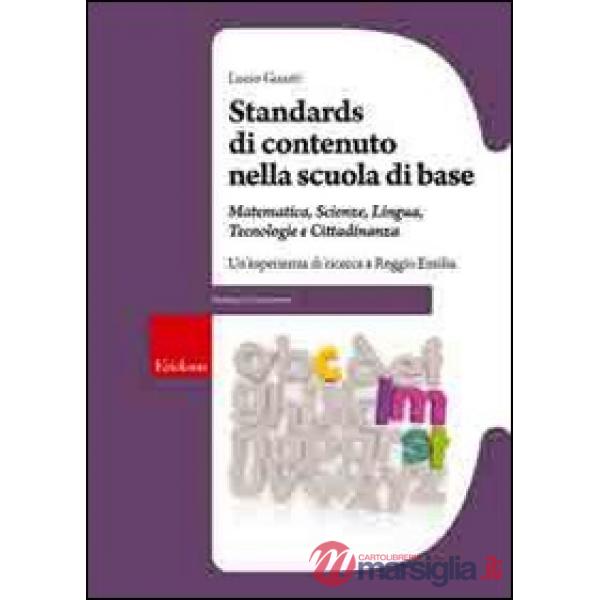 Standards di contenuto nella scuola di base. Matemetica, scienze, lingua, tecnol