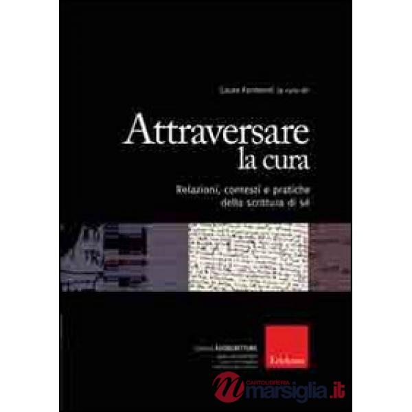 Attraversare la cura. Relazioni, contesti e pratiche della scrittura di sé