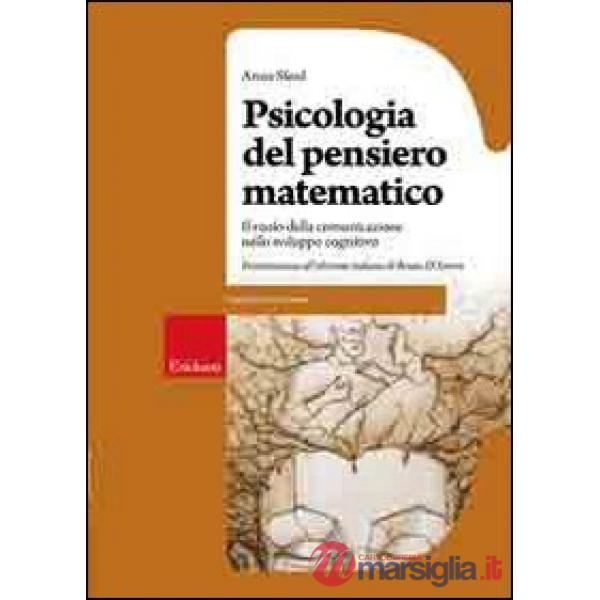 Psicologia del pensiero matematico. Il ruolo della comunicazione nello sviluppo 