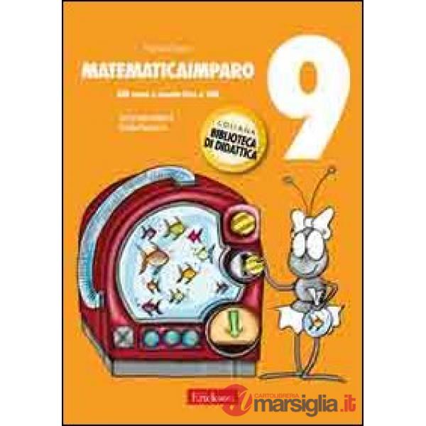 MatematicaImparo. Vol. 9: Lilli conta e riconta fino a 100.