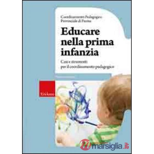 Educare nella prima infanzia. Casi e strumenti per il coordinamento pedagogico