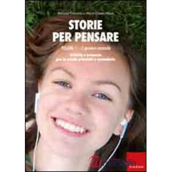 Storie per pensare. Vol. 1: Il pensiero musicale. Attività e proposte per la scu