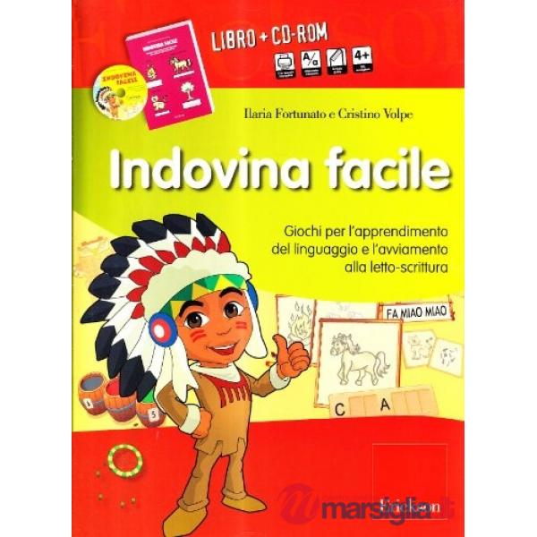 Indovina facile. Giochi per l'apprendimento del linguaggio e l'avviamento alla letto-scrittura. Kit. Con CD-ROM