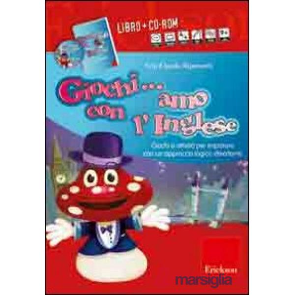 Giochi... amo con l'inglese. Con CD-ROM