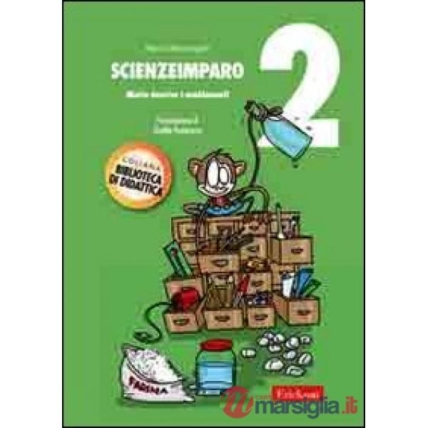 ScienzeImparo. Vol. 2: Mietta descrive i cambiamenti