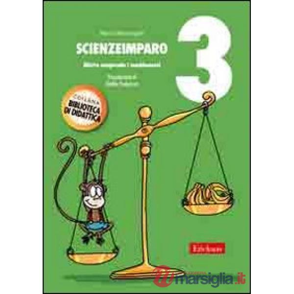 ScienzeImparo. Vol. 3: Mietta comprende i cambiamenti
