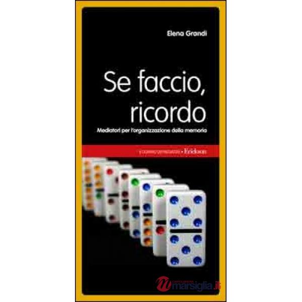 Se faccio, ricordo. Mediatori per l'organizzazione della memoria