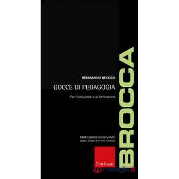 Gocce di pedagogia. Per l'istruzione e la formazione