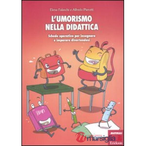 Umorismo nella didattica. Schede operative per insegnare e imparare divertendosi