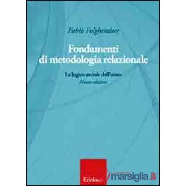 Fondamenti di metodologia relazionale. La logica sociale dell'aiuto