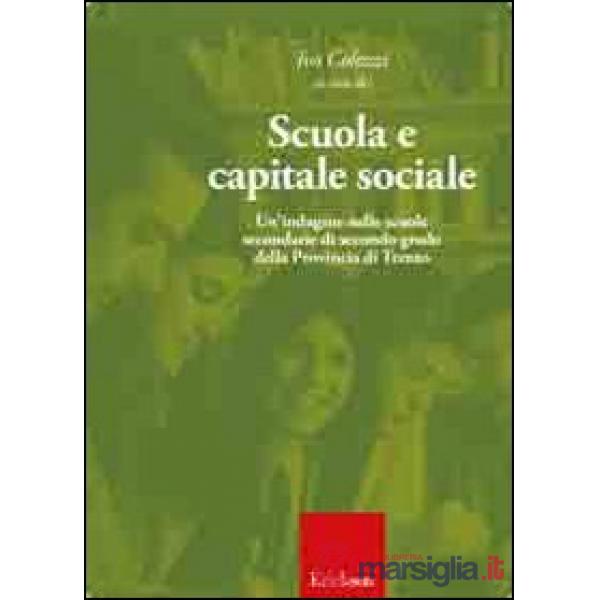 Scuola e capitale sociale. Una indagine nelle scuole secondarie di secondo grado