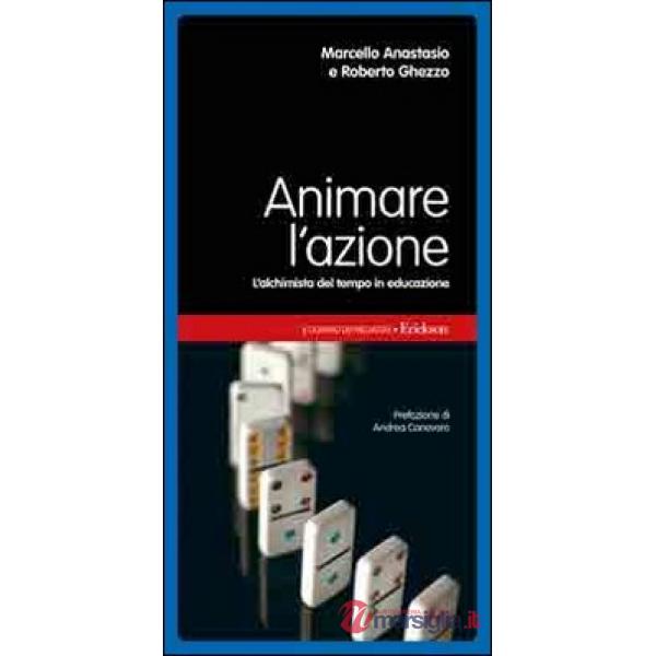 Animare l'azione. L'alchimista del tempo in educazione