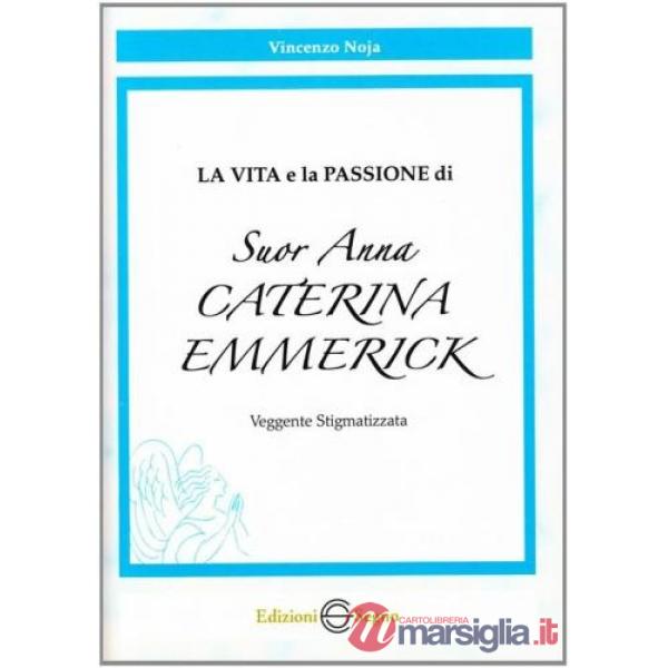 La vita e la passione di suor Anna Caterina Emmerick
