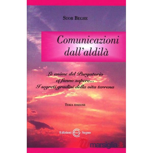 Comunicazioni dall'aldilà. Le anime del purgatorio ci fanno sapere...