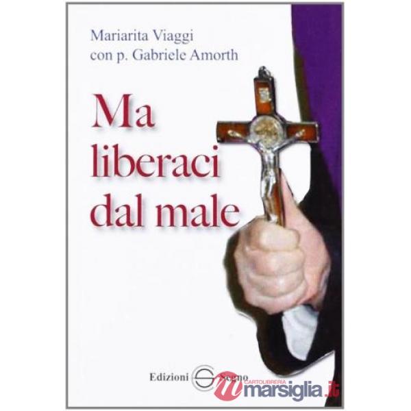 Ma liberaci dal male